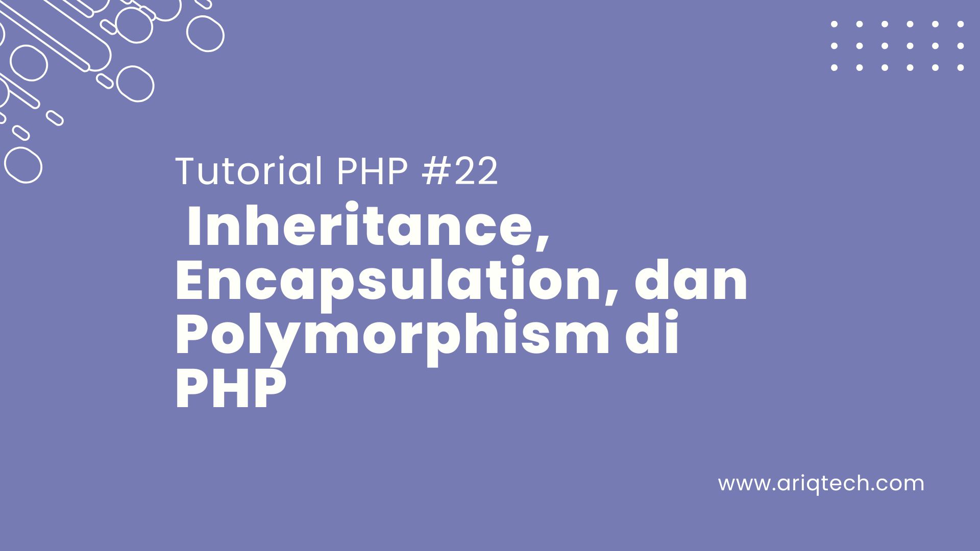 Tutorial PHP #22: Inheritance, Encapsulation, dan Polymorphism di PHP